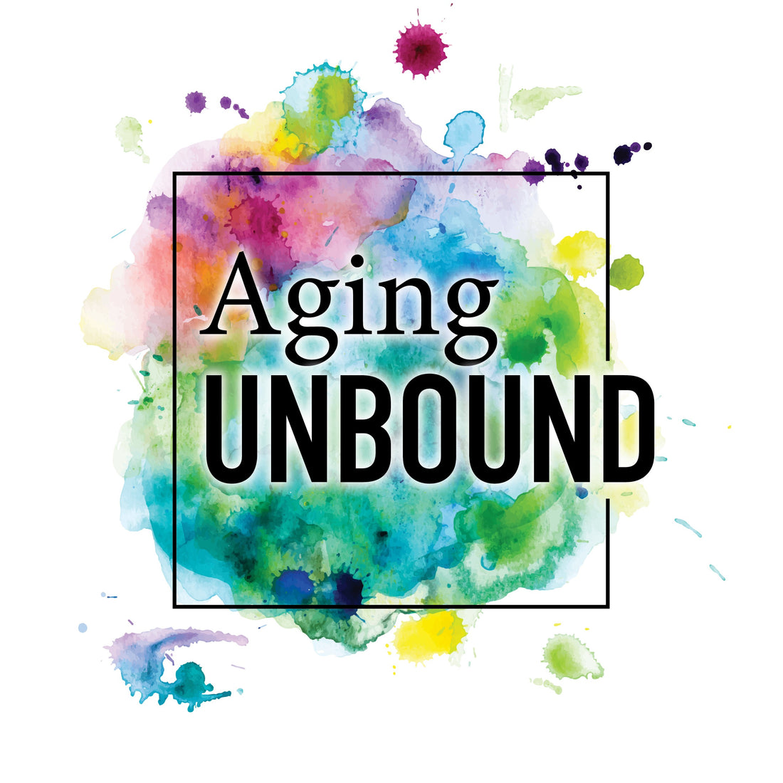 watercolor design with Aging Unbound OAM